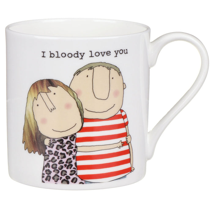 Rosie Made A Thing Mug - I Bloody Love You