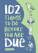 102 Things to Do Before you Are Due Book - Maple Stores