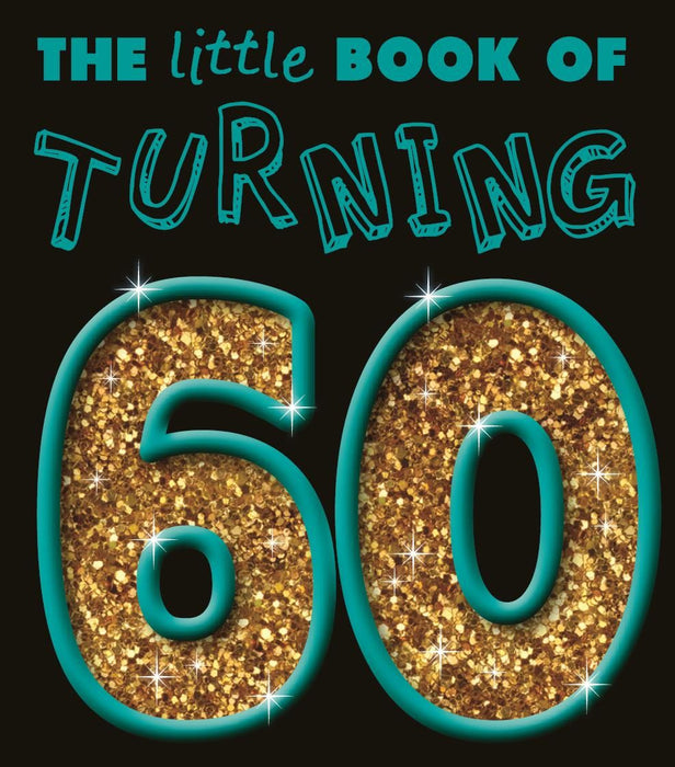 The Little Book Of Turning 60