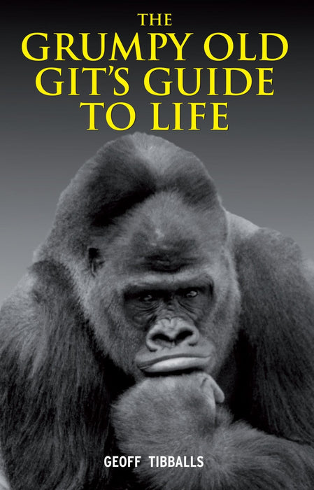 The Grumpy Old Gits Guide To Life Book